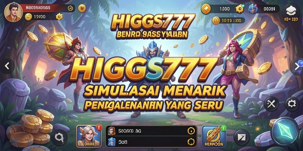Tangkapan layar utama HIGGS777 menampilkan gameplay yang mengasyikkan dan interaktif.